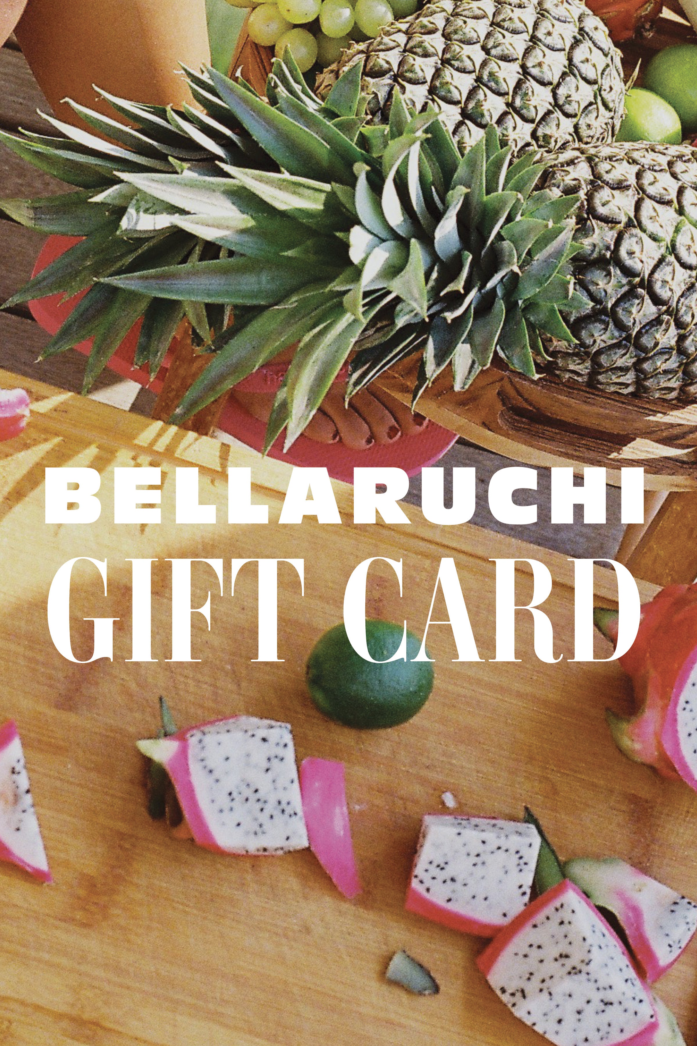 BELLARUCHI GIFT CARD